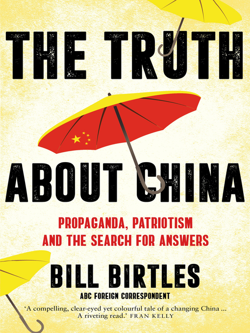 Title details for The Truth About China by Bill Birtles - Available